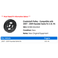 thumbnail image 2 of Crankshaft Pulley - Compatible with 2007 - 2009 Hyundai Santa Fe 3.3L V6 2008, 2 of 2