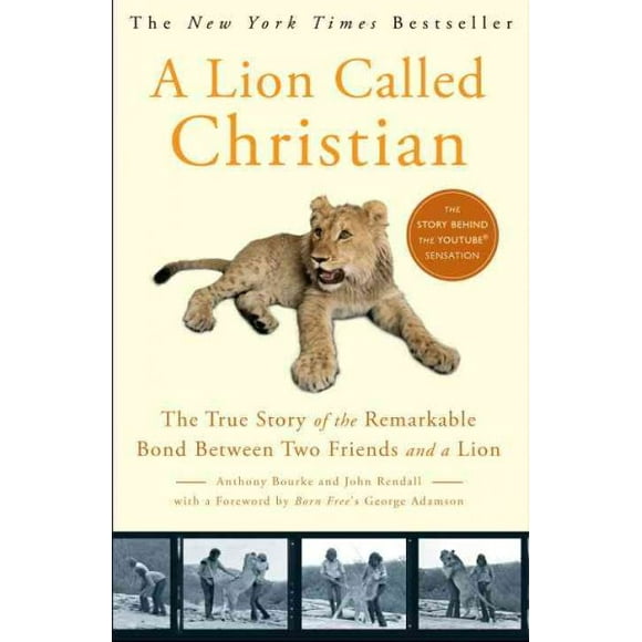 Pre-owned Lion Called Christian, Paperback by Bourke, Anthony; Rendall, John; Adamson, George (FRW), ISBN 0767932374, ISBN-13 9780767932370