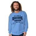 thumbnail image 3 of What An Awesome Grandpa Looks Like Men's Big & Tall Crewneck Sweatshirt Brisco Brands 5X, 3 of 3