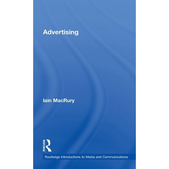 Routledge Introductions to Media and Com Advertising, (Hardcover)