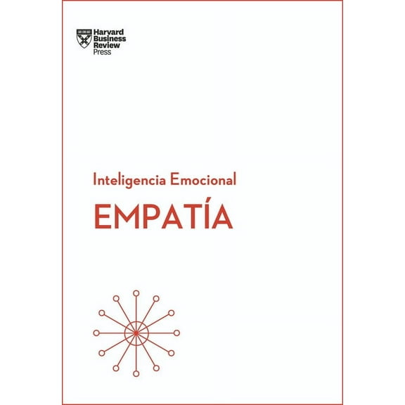 Serie Inteligencia Emocional EmpatÃ­a. Serie Inteligencia Emocional HBR (Empathy Spanish Edition), (Paperback)
