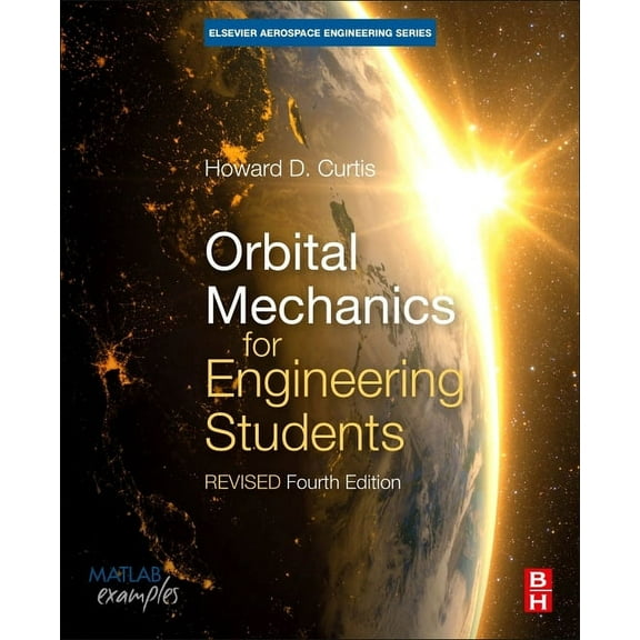 Aerospace Engineering Orbital Mechanics for Engineering Students: Revised Reprint, (Paperback)