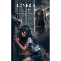 Knightmares Among All Worlds Lover's Cry: a Knightmares Among All Worlds Story, Book 3, (Paperback)