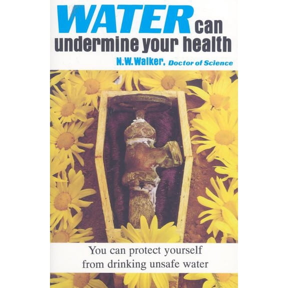 Water Can Undermine Your Health!, (Paperback)