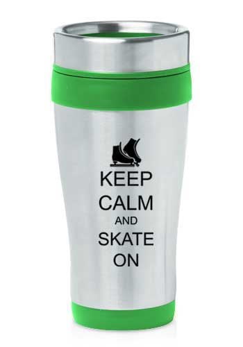 Green 16oz Insulated Stainless Steel Travel Mug Z1388 Keep Calm and Skate On Ice Skates by