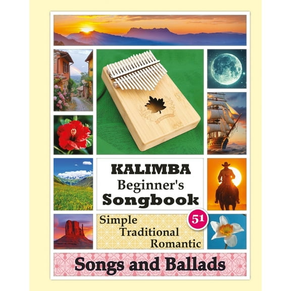 Kalimba Beginner's Songbook. 51 Simple Traditional Romantic Songs and Ballads: Play Kalimba by Number, (Paperback)