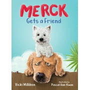 Merck Gets a Friend: A Children's Book about Friendship and Sharing (Hardcover)
