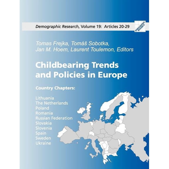 Childbearing Trends and Policies in Europe, Book III: Demographic Research: Volume 19, Articles 20-29, (Paperback)