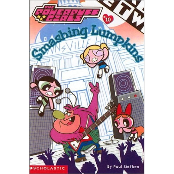 Pre-Owned Powerpuff Girls Chapter Book #10: Smashing Lumpkins (Paperback) 0439295947 9780439295949