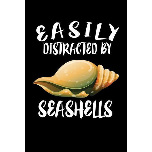 Easily Distracted By Seashells: Animal Nature Collection (Paperback)