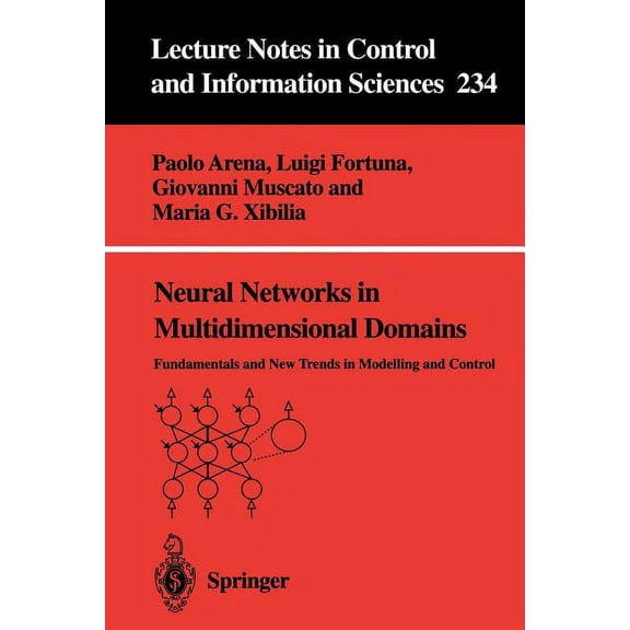 Lecture Notes in Control and Information Neural Networks in Multidimensional Domains: Fundamentals and New Trends in Modelling and Control, Book 234, (Paperback)