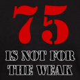 thumbnail image 3 of CafePress - 75Th Birthday Gag Gift Dark T Shirt - Men's Classic Graphic Cotton T-Shirt, 3 of 4