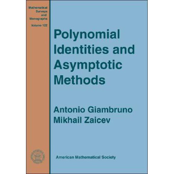 Mathematical Surveys and Monographs: Polynomial Identities and Asymptotic Methods (Hardcover)