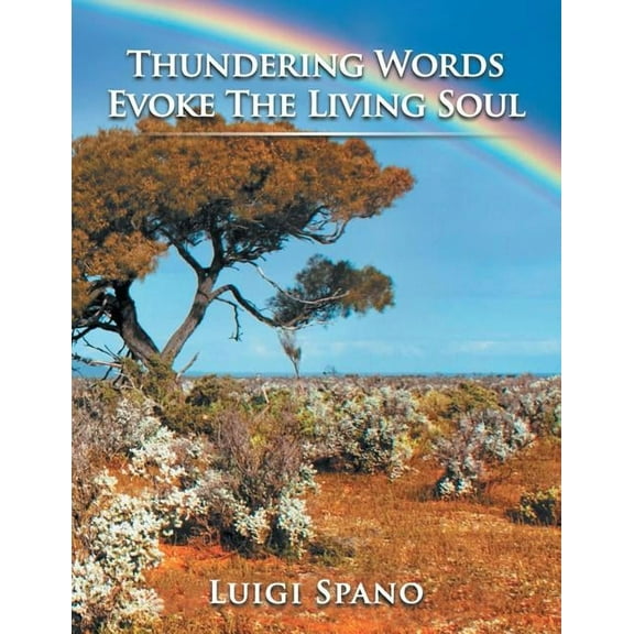 THUNDERING WORDS EVOKE THE LIVING SOUL
