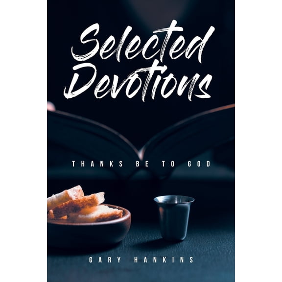 Selected Devotions: Thanks Be To God, (Paperback)
