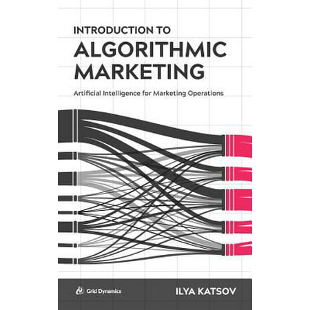 Introduction to Algorithmic Marketing : Artificial Intelligence for Marketing (Best Programming Language For Artificial Intelligence)