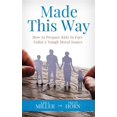 thumbnail image 2 of Pre-Owned Made This Way: How to Prepare Kids to Face Today's Tough Moral Issues (Paperback) 1683570979 9781683570974, 2 of 3
