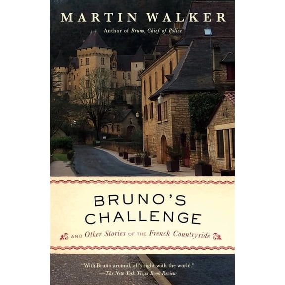 Bruno, Chief of Police Bruno's Challenge: And Other Stories of the French Countryside, (Paperback)