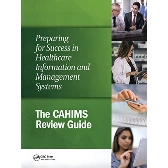 Pre-Owned Preparing for Success in Healthcare Information and Management Systems: The Cahims Review Guide (Paperback) 1938904885 9781938904882