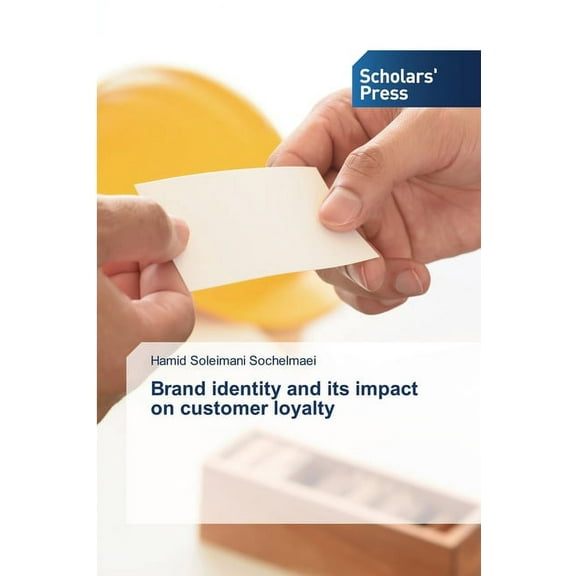 Brand identity and its impact on customer loyalty (Paperback)