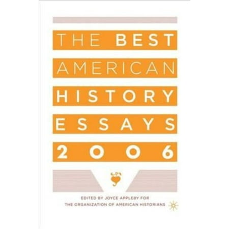 The Best American History Essays (The Best Of Us Joyce Maynard)