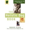 The Holistic Dog Book (Paperback)