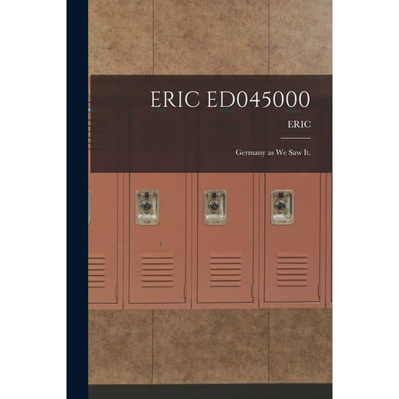 Eric Ed045000: Germany as We Saw It., (Paperback)
