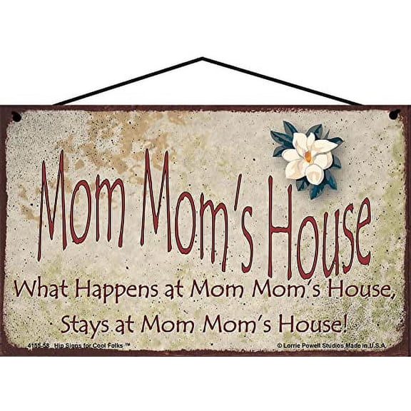 5x8 Mom Mom's House Sign with Magnolia Flower What Happens at Mom Mom's House Stays at Mom Mom's House Vintage Style Decorative Household Family Home Décor Grandma Grandmother Nickname Gift Signs