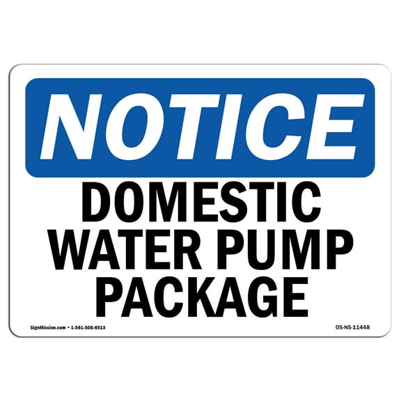 OSHA Notice Sign - Domestic Water Pump Package | Plastic Sign | Protect Your Business, Construction Site, Warehouse & Shop Area |  Made in the USA