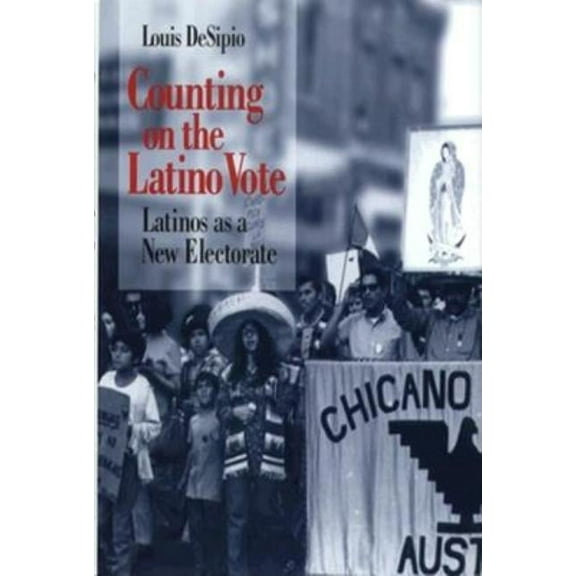 Race, Ethnicity, and Politics: Counting on the Latino Vote : Latinos as a New Electorate (Hardcover)