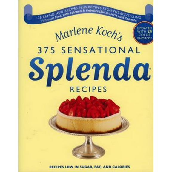 Marlene Koch's Sensational Splenda Recipes : Over 375 Recipes Low in Sugar, Fat, and Calories (Hardcover)