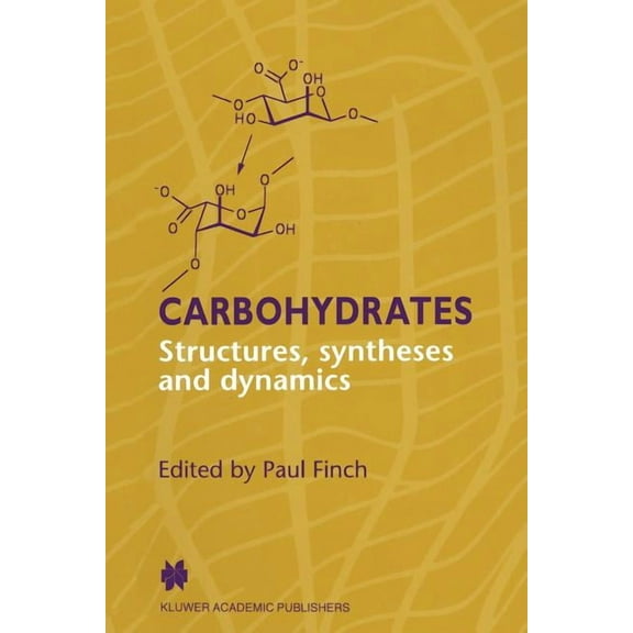 Carbohydrates: Structures, Syntheses and Dynamics, (Paperback)