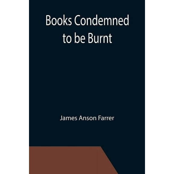 Books Condemned to be Burnt, (Paperback)