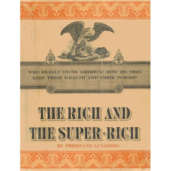 The Rich and the Super-Rich: A Study in the Power of Money Today