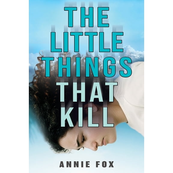 The Little Things That Kill: A Teen Friendship Afterlife Apology Tour, (Paperback)