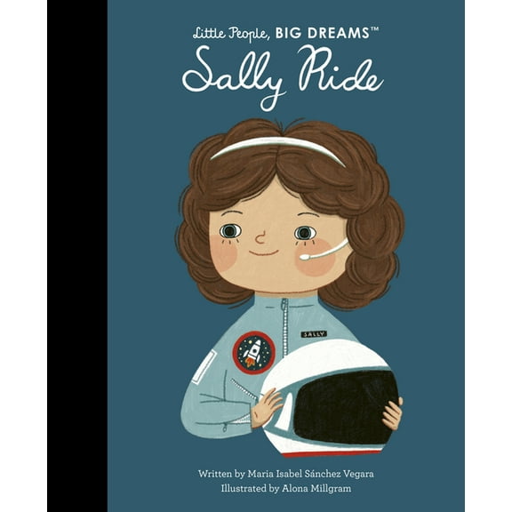 Little People, Big Dreams Sally Ride, Book 110, (Hardcover)