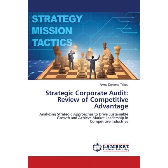Strategic Corporate Audit: Review of Competitive Advantage, (Paperback)