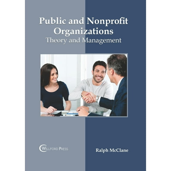 Public and Nonprofit Organizations: Theory and Management, (Hardcover)