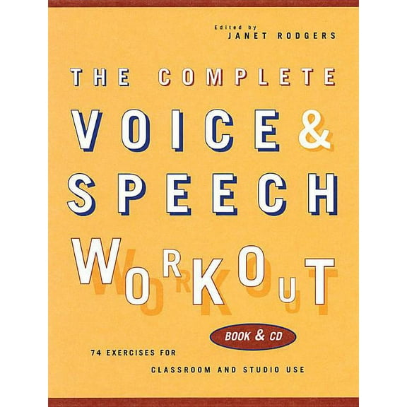 Applause Books The Complete Voice & Speech Workout: 75 Exercises for Classroom and Studio Use, (Paperback)