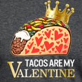 thumbnail image 3 of CafePress - Tacos Are My Valentine Shirt Funny Mexican Food Lo - Mens Tri-blend T-Shirt, 3 of 4