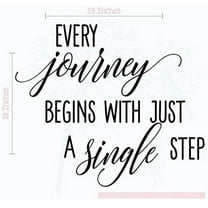 Every Journey Begins with Just a Single Step Wall Vinyl Decals Lettering Sticker Inspirational Quote Décor, 23x19, Black