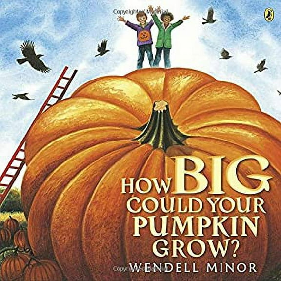 Pre-Owned How Big Could Your Pumpkin Grow? (Paperback) 1101997818 9781101997819
