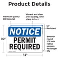 thumbnail image 2 of (2 Pack) Permit Required OSHA Notice Sign 14 Inch X 10 Inch Vinyl Label Decal Sticker Weather Resistant, UV Protected for Workplace, Business, and Construction Site, Made in the USA, 2 of 7