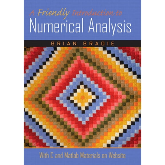 Pre-Owned A Friendly Introduction to Numerical Analysis (Paperback) 0130130540 9780130130549