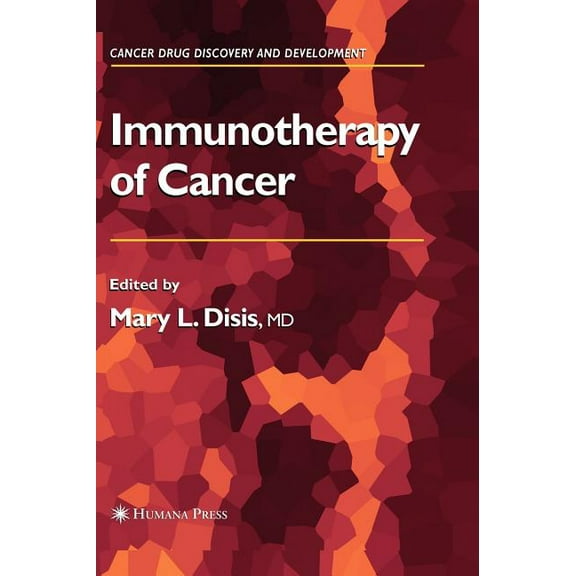 Cancer Drug Discovery & Development Immunotherapy of Cancer, (Hardcover)