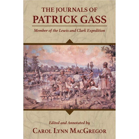 Lewis & Clark Expedition The Journals of Patrick Gass: Member of the Lewis and Clark Expedition, (Paperback)