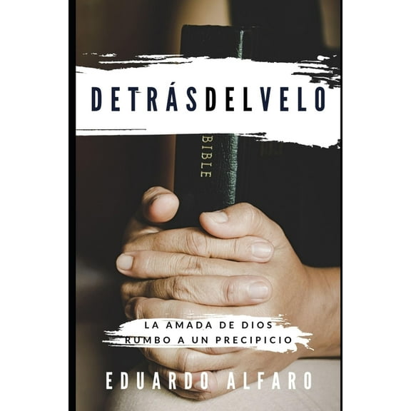 Detrás del Velo: La Amada de Dios Rumbo a un Precipicio, (Paperback)