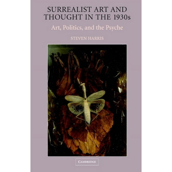 Surrealist Art and Thought in the 1930s, (Hardcover)
