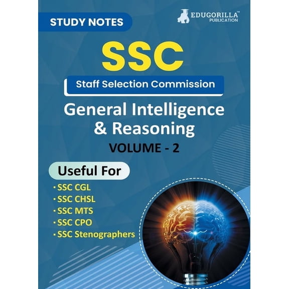 Study Notes for General Intelligence and Reasoning (Vol 2) - Topicwise Notes for CGL, CHSL, SSC MTS, CPO and Other SSC E, (Paperback)