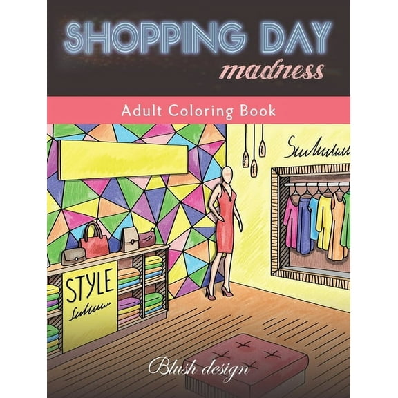 Shopping Day Madness: Adult Coloring Book, (Hardcover)